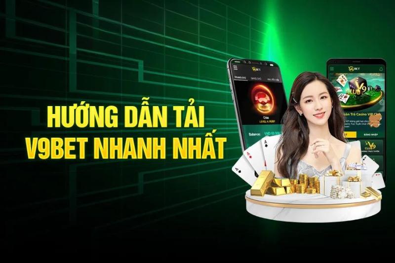 tai app v9bet huong dan Hướng dẫn tải app V9bet nhanh chóng, đơn giản